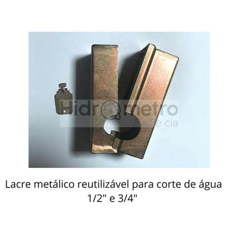 Lacre metálico reutilizável para corte de água 1/2" e 3/4"